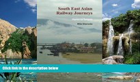 Big Deals  South East Asian Railway Journeys: Hanoi to Saigon  Free Full Read Most Wanted