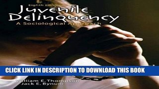 [PDF] Juvenile Delinquency: A Sociological Approach (8th Edition) [Online Books]
