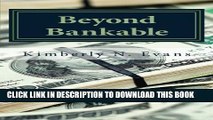 [PDF] Beyond Bankable: Business Funding for the Modern Entrepreneur: Crowd Funding, Traditional