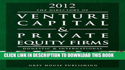 Download Video: [PDF] The Directory of Venture Capital   Private Equity Firms 2012 (Directory of Venture Capital