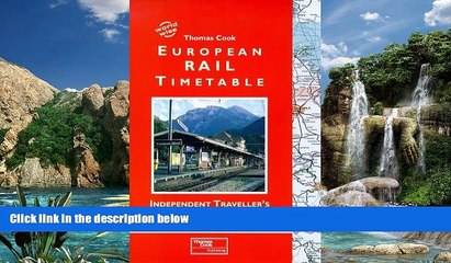 Big Deals  Thomas Cook European Rail Timetable 1999: Summer - Independent Traveller s Edition