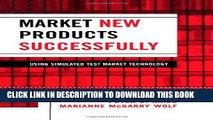 New Book Market New Products Successfully: Using Simulated Test Market Technology