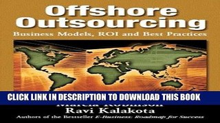 [PDF] Offshore Outsourcing: Business Models, ROI and Best Practices Popular Collection