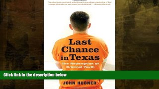 FAVORITE BOOK  Last Chance in Texas: The Redemption of Criminal Youth