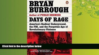 FAVORITE BOOK  Days of Rage: America s Radical Underground, the FBI, and the Forgotten Age of
