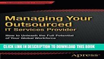 [PDF] Managing Your Outsourced IT Services Provider: How to Unleash the Full Potential of Your