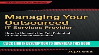 [PDF] Managing Your Outsourced IT Services Provider: How to Unleash the Full Potential of Your