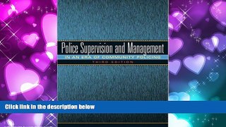 FAVORITE BOOK  Police Supervision and Management: In an era of Community Policing