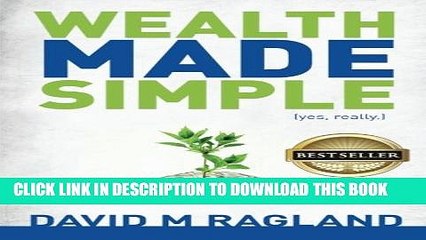 [PDF] Wealth Made Simple (yes, really.) Full Online