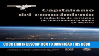 [PDF] Capitalismo del conocimiento: e industria de servicios de telecomunicaciones en MÃ©xico