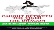 [PDF] Caught Between the Tiger and the Dragon: A Business Novel (Business Novels (Tompkins Press))