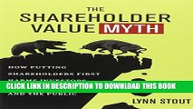 Collection Book The Shareholder Value Myth: How Putting Shareholders First Harms Investors,