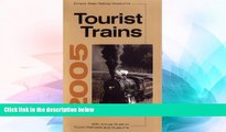 Big Deals  Empire State Railway Museum s Tourist Trains: 41st Annual Guide to Tourist Railroads