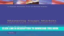 New Book Mastering SWAPS Markets: A Step-by-Step guide to the Products, Applications, and Risks