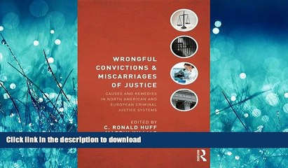 READ THE NEW BOOK Wrongful Convictions and Miscarriages of Justice: Causes and Remedies in North