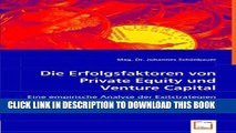 [PDF] Die Erfolgsfaktoren von Private Equity und Venture Capital: Eine empirische Analyse der