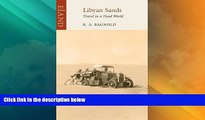 Big Deals  Libyan Sands: Travel in a Dead World  Free Full Read Most Wanted