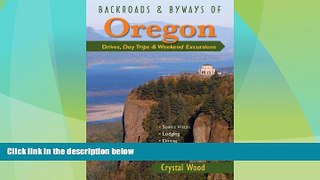 Big Deals  Backroads   Byways of Oregon: Drives, Day Trips   Weekend Excursions (Backroads