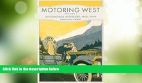 Big Deals  Motoring West: Volume 1: Automobile Pioneers, 1900â€“1909  Best Seller Books Most Wanted
