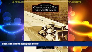 Big Deals  Chesapeake Bay Bridge-Tunnel (Images of America)  Free Full Read Best Seller
