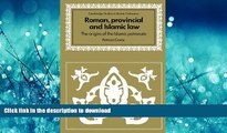 EBOOK ONLINE Roman, Provincial and Islamic Law: The Origins of the Islamic Patronate (Cambridge