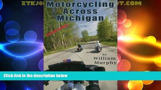 Big Deals  Motorcycling Across Michigan  Free Full Read Best Seller
