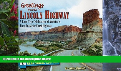 Big Deals  Greetings from the Lincoln Highway: A Road Trip Celebration of America s First