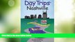Big Deals  Day Trips from Nashville, 5th (Day Trips Series)  Best Seller Books Most Wanted