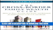 [PDF] The Cross-Border Family Wealth Guide: Advice on Taxes, Investing, Real Estate, and