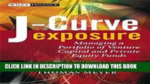 [PDF] J-Curve Exposure: Managing a Portfolio of Venture Capital and Private Equity Funds Full Online
