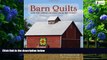 Big Deals  Barn Quilts and the American Quilt Trail Movement  Free Full Read Most Wanted