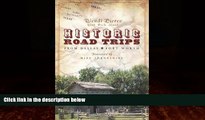 Big Deals  Historic Road Trips from Dallas/Fort Worth  Free Full Read Most Wanted