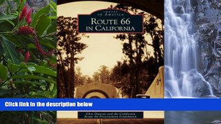 Big Deals  Route 66 in California (Images of America: California)  Free Full Read Most Wanted