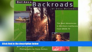 Big Deals  Bay Area Backroads: The Best Adventures in Northern California from Kron-Tv  Free Full