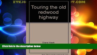 Big Deals  Touring the old redwood highway: Mendocino County  Best Seller Books Best Seller