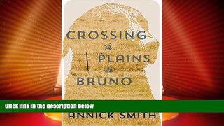 Big Deals  Crossing the Plains with Bruno  Best Seller Books Best Seller
