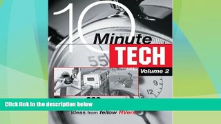 Big Deals  10-Minute Tech, Volume 2: Over 600 Time and Money Saving Ideas from Fellow RVers