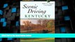 Big Deals  Scenic Driving Kentucky (Scenic Routes   Byways)  Best Seller Books Most Wanted