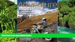 Must Have PDF  Adventure Motorcycling: Everything You Need to Plan and Complete the Journey of a