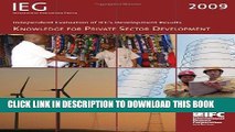 [PDF] Independent Evaluation of IFC s Development Results 2009: Knowledge for Private Sector