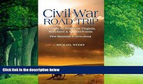 Big Deals  Civil War Road Trip, Volume I: A Guide to Northern Virginia, Maryland   Pennsylvania,