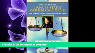 FAVORIT BOOK Ten Biggest Legal Mistakes Women Can Avoid: How to Protect Yourself, Your Children