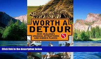 Big Deals  Worth a Detour: New Zealand s Unusual Attractions and Hidden Places  Best Seller Books