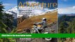 Big Deals  Adventure Motorcycling: Everything You Need to Plan and Complete the Journey of a