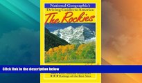 Big Deals  National Geographic Driving Guide to America, Rockies (NG Driving Guides)  Best Seller
