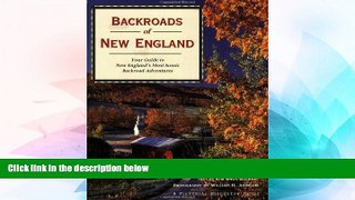 Big Deals  Backroads of New England: Your Guide To New England s Most Scenic Backroad Adventures