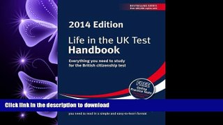 READ ONLINE Life in the UK Test: Handbook 2014: Everything You Need for the British Citizenship