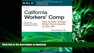 READ ONLINE California Workers  Comp: How To Take Charge When You re Injured On The Job READ PDF