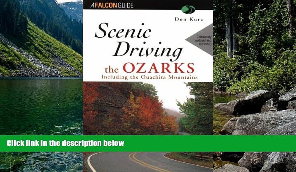 Big Deals  Scenic Driving the Ozarks (Scenic Routes   Byways)  Free Full Read Most Wanted
