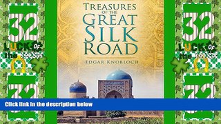 Big Deals  Treasures of the Great Silk Road  Best Seller Books Most Wanted